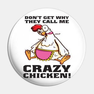 Crazy Chicken, different is fine! Crazy Chicken?! Pin