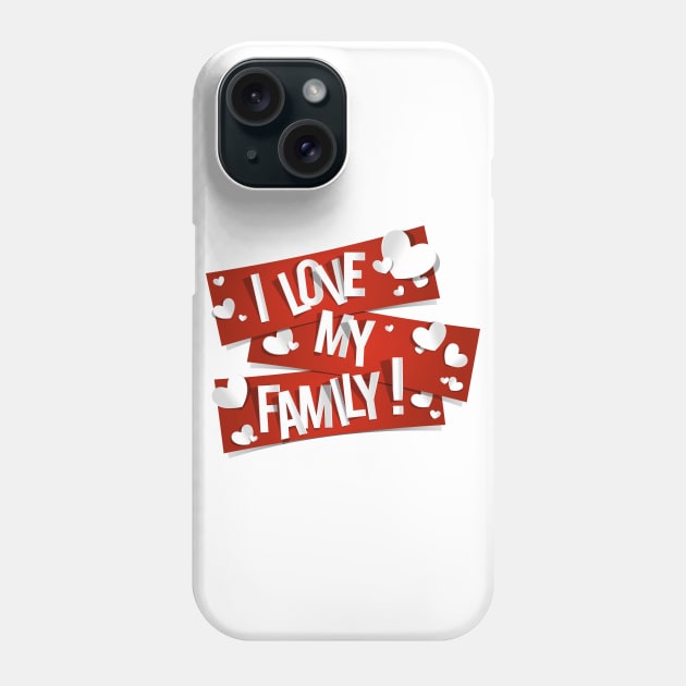 I Love My Family, F is for Family Phone Case by Ben Foumen