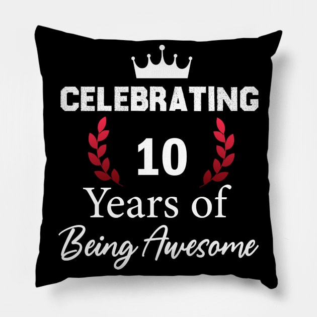 10 Years of Being Awesome, 10 year old birthday gift Pillow by foxfieldgear
