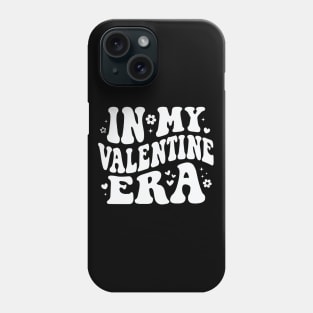 Valentines Day In My Valentine Era Phone Case