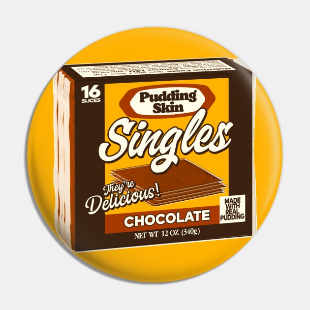 Pudding Skin Singles Pin by darklordpug
