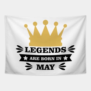 Legends Are Born In May Tapestry