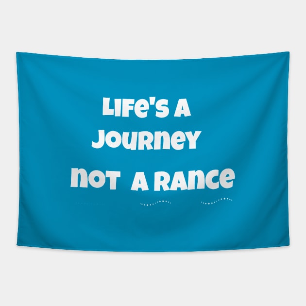 life is journey not a rance Tapestry by Laddawanshop