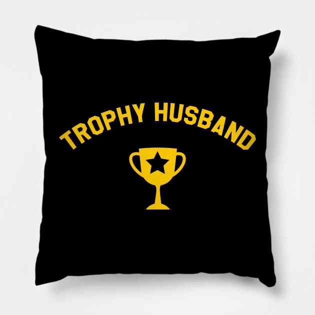 Trophy Husband Pillow by JamexAlisa