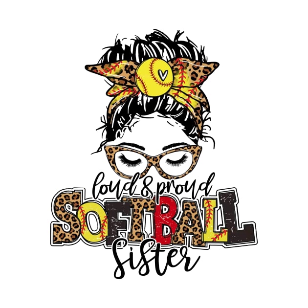 Softball Sister Leopard   Loud And Proud Softball Sister by Wonder man 