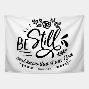 Be still and know that i am god Tapestry