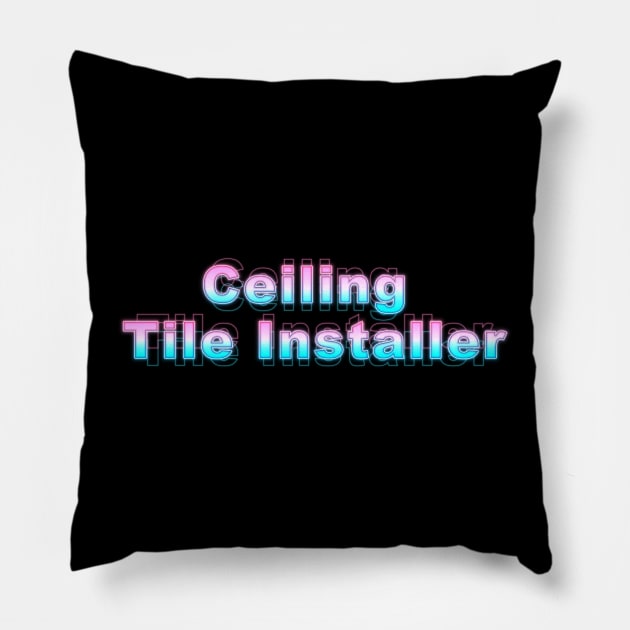 Ceiling Tile Installer Pillow by Sanzida Design
