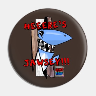 Heeere's Jawsey! Pin