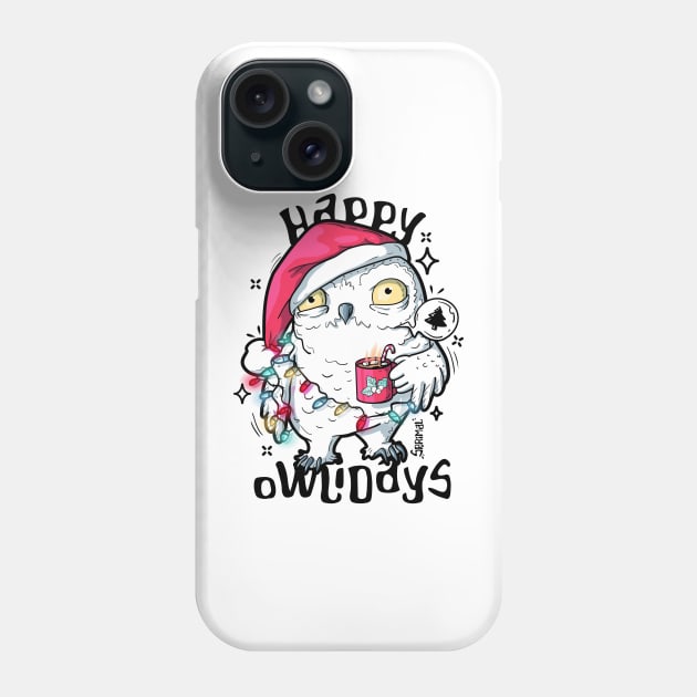 Happy owlidays Christmas owl pun Phone Case by SPIRIMAL