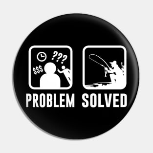 Fishing Problem Solved Pin