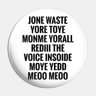 JONE WASTE Pin