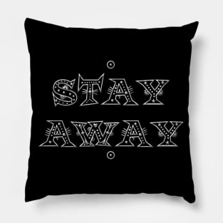 Stay Away Lettering Pillow