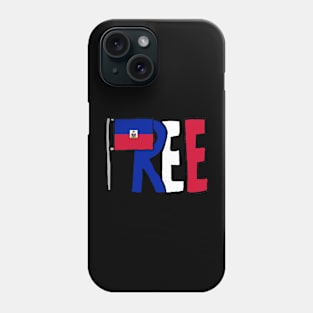 Free Haiti Phone Case