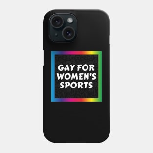 Gay For Women's Sports Phone Case