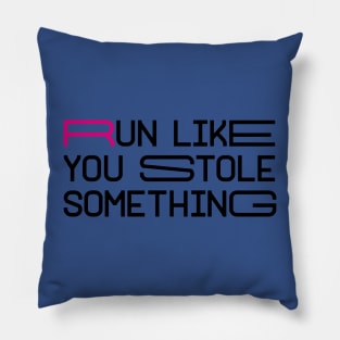 run like you stole something 2 Pillow