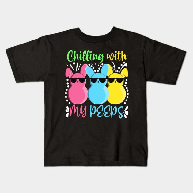 Chillin With My Peeps Shirt Funny Easter Bunny Girl Boy Peep T-Shirt Chillin With My Peeps Shirt Funny Easter Bunny Girl Boy Peep T-Shirt