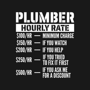 Plumber Hourly Rate T-Shirt