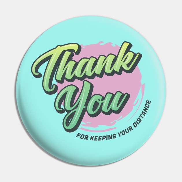 Thank You for keeping your distance Pin by yudyml