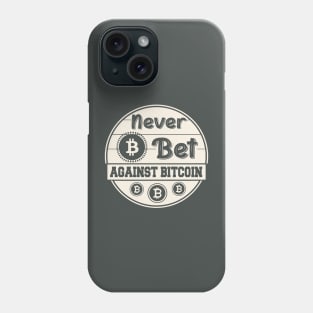 Never bet against bitcoin Phone Case