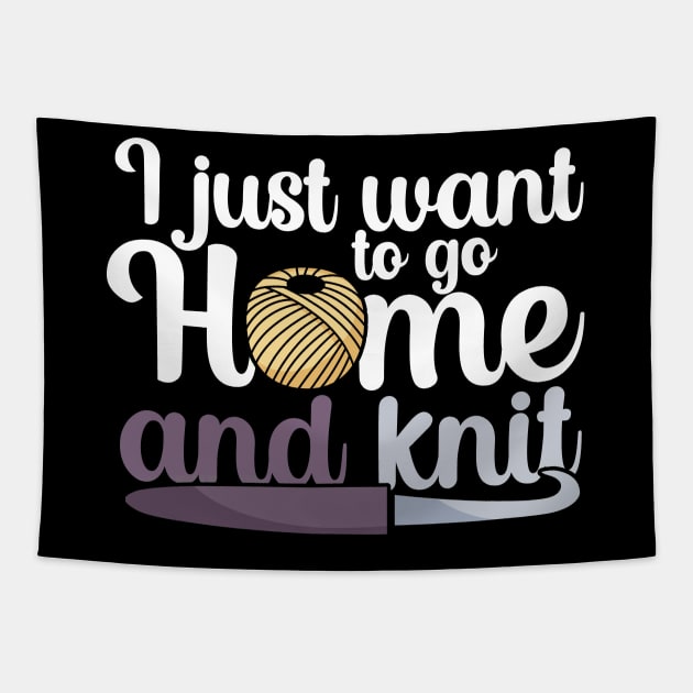 I just want to go home an knit Tapestry by maxcode