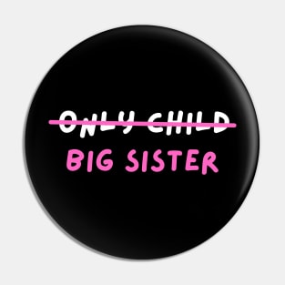 Only child big sister Pin