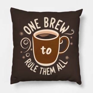 One Brew to Rule them All - Fantasy Funny Coffee Pillow