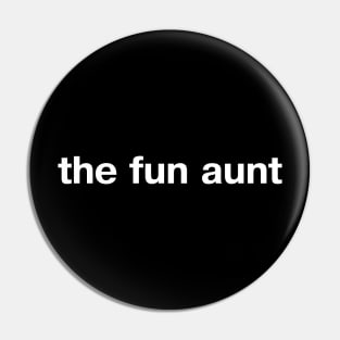 the fun aunt Pin