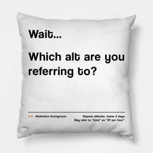 Altaholics Anonymous Pillow