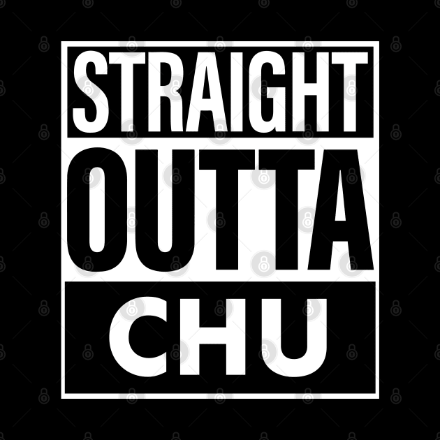 Chu Name Straight Outta Chu by ThanhNga