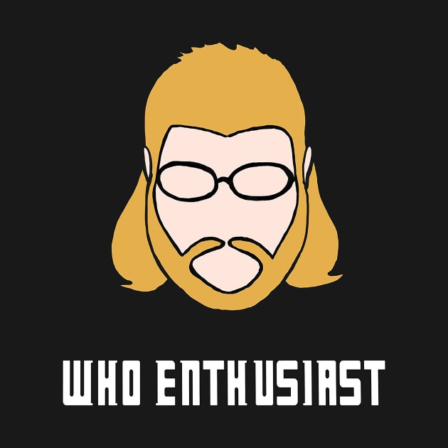 Who Enthusiast T-Shirt by LongboxHeroes