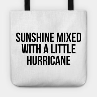 Sunshine Mixed With A Little Hurricane Tote