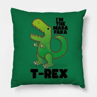 The Madafaka T-Rex! Pillow