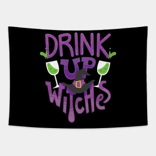 Drink up Witches T-Shirt or Gift for Halloween Drinking Parties Party Witch T-Shirt Tapestry