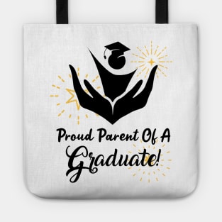 Proud Parent Of A Graduate! Tote