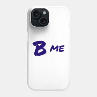 B Me, Blue Phone Case