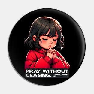 1 Thessalonians 5:17 Pray Without Ceasing Little Girl Pin