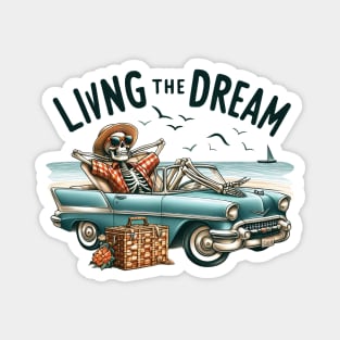 "Living the Dream" Funny Skeleton Magnet