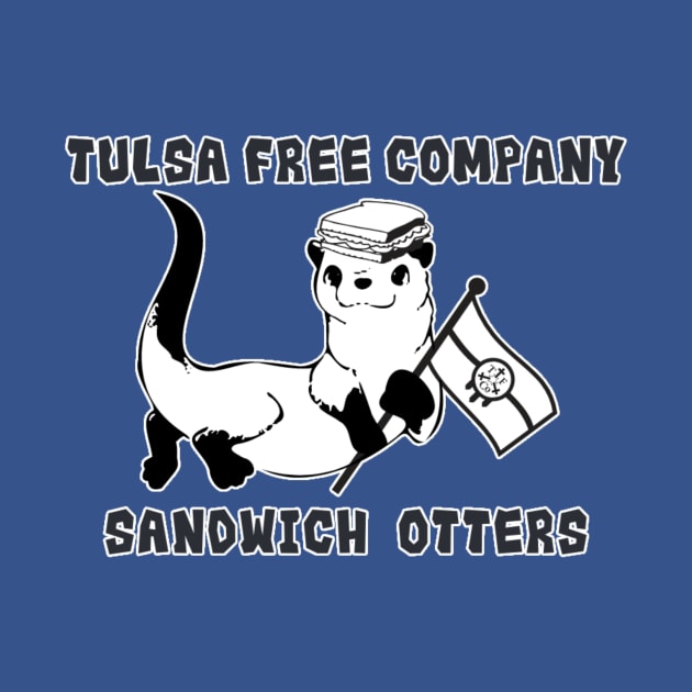 Sandwich Otter by Tulsa Free Company