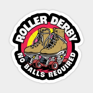 Funny Roller Derby No Balls Required Retro Roller Skater Gift Magnet