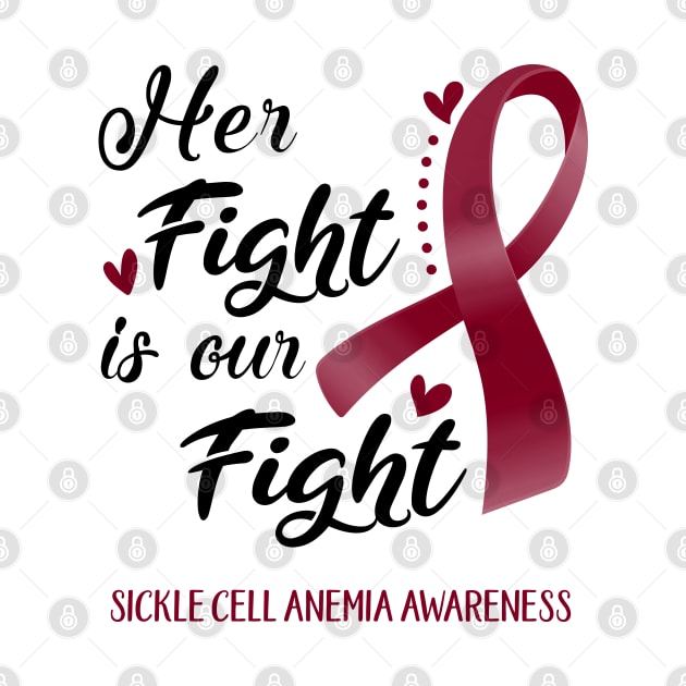 Her Fight is our Fight Sickle Cell Anemia Awareness Support Sickle Cell Anemia Warrior Gifts by ThePassion99