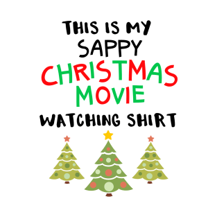 Sappy Christmas Movie Watching Shirt T-Shirt