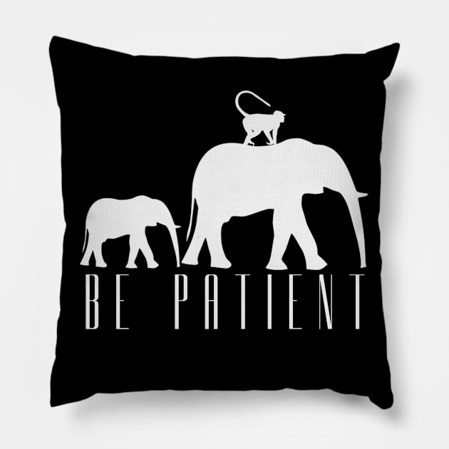 Be Patient Pillow by freespiritees