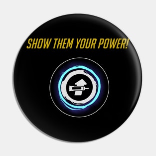 Show Them Your Power! Pin