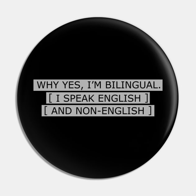 I speak English and Non English - Funny Award Show Concert Pin by aaronsartroom