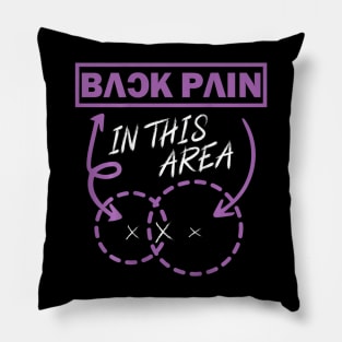Back Pain In This Area Pillow