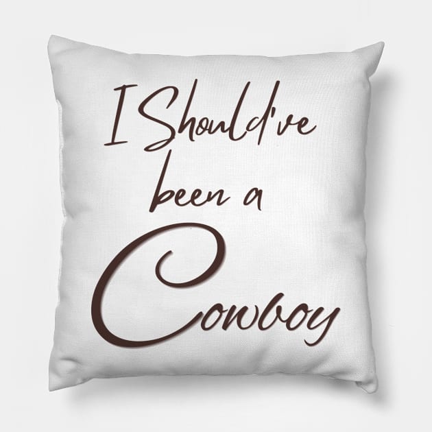 I Should've been a cowboy | Toby keith Pillow by thestaroflove