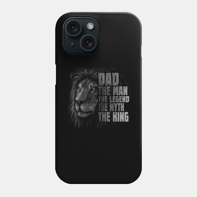 Dad The Man The Legend The Myth The King Distressed Lion Phone Case by missalona