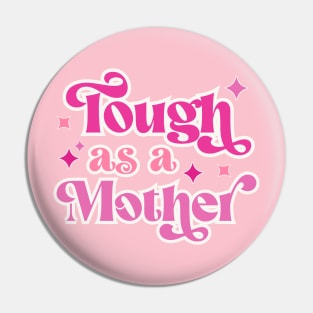 Tough as a Mother Pink Breast Cancer Awareness Breast Cancer Fighter Pin