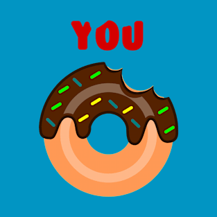 You Doughnut T-Shirt