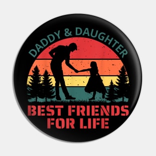 Daddy And Daughter Best Friends For Life Pin